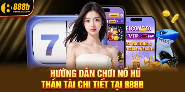 Nổ Hũ Thần Tài – Trò Chơi May Mắn Mở Lộc, Thu Hút Người Chơi Mỗi Ngày