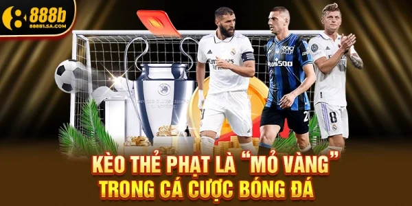 Tại Sao Kèo Thẻ Phạt Lại Là “Mỏ Vàng” Trong Cá Cược Bóng Đá?