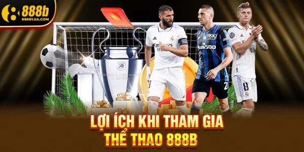 Lợi Ích Khi Tham Gia Thể Thao 888b