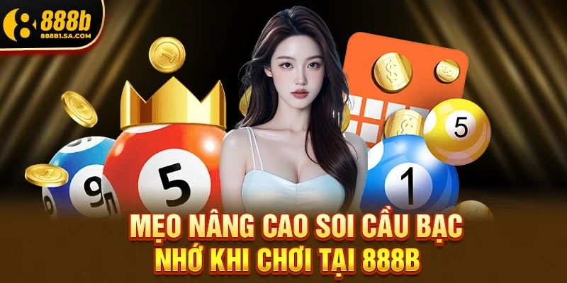 Soi Cầu Bạc Nhớ Tại 888b – Hướng dẫn chi tiết, áp dụng hiệu quả năm 2026!