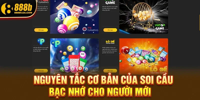 Nguyên tắc cơ bản của soi cầu bạc nhớ cho người mới