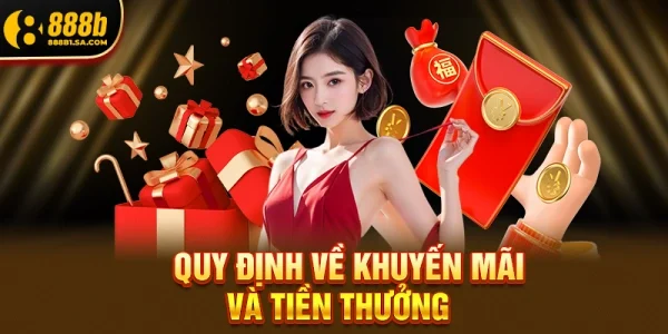 Quy định về khuyến mãi và tiền thưởng