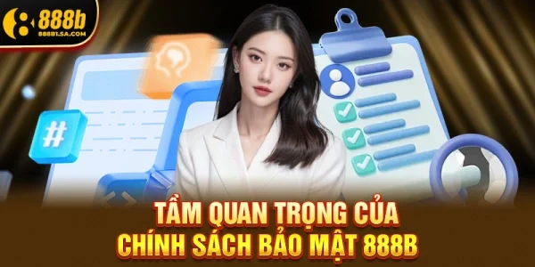 Tầm quan trọng của Chính sách bảo mật 888b
